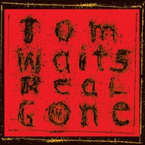 Tom Waits - Real Gone (Remixed/Remastered) ryhmässä Minishops / Tom Waits @ Bengans Skivbutik AB (2809526)