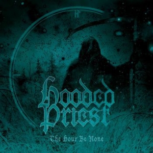 Hooded Priest - Hour Be None The ryhmässä CD @ Bengans Skivbutik AB (2813341)