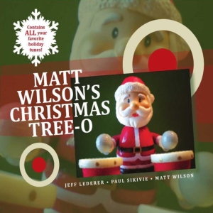 Wilson Matt - Matt Wilson's Christmas Tree-O ryhmässä CD @ Bengans Skivbutik AB (2813420)