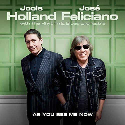 Jools Holland & José Feliciano - As You See Me Now ryhmässä CD / Jazz/Blues @ Bengans Skivbutik AB (2840147)