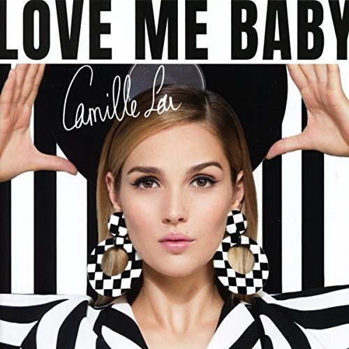 Camille Lou - Love Me Baby ryhmässä CD / Pop @ Bengans Skivbutik AB (2840148)