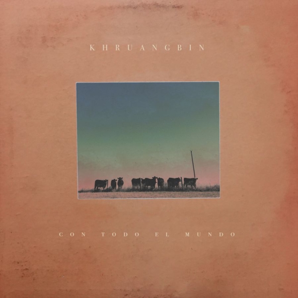 Khruangbin - Con Todo El Mundo ryhmässä ME SUOSITTELEMME / Bengans Henkilökunnan Vinkit / Nyt valtaamme syksyn @ Bengans Skivbutik AB (2873596)
