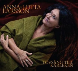 Larsson Anna-Lotta - Lovsång Till Kärleken ryhmässä CD @ Bengans Skivbutik AB (2881584)