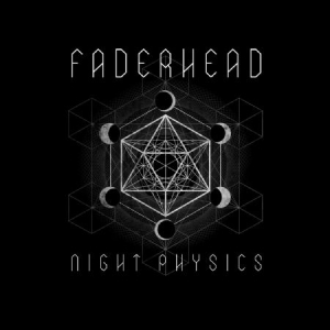 FADERHEAD - Night Physics ryhmässä CD @ Bengans Skivbutik AB (2888475)