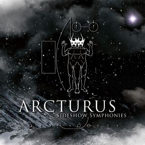 Arcturus - Sideshow Symphonies (Cd + Dvd) ryhmässä CD @ Bengans Skivbutik AB (2890117)