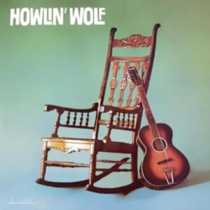Howlin' Wolf - Howlin' Wolf (The Rockin' Chair) ryhmässä -Start Max @ Bengans Skivbutik AB (2925222)