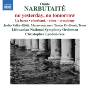 Narbutaite Onute - No Yesterday, No Tomorrow ryhmässä CD / Klassiskt @ Bengans Skivbutik AB (2925331)