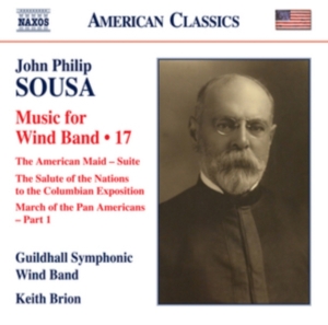 Sousa John Philip - Music For Wind Band, Vol. 17 ryhmässä CD @ Bengans Skivbutik AB (2925337)