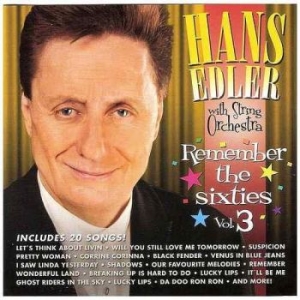 Edler Hans With String Orchestra - Remember The Sixties Vol 3 ryhmässä CD @ Bengans Skivbutik AB (2998324)