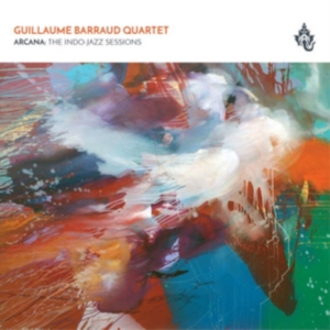 Barraud Guillame (Quartet) - ArcanaIndio-Jazz Sessions ryhmässä CD @ Bengans Skivbutik AB (3000893)