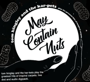 Hingley Tom & The Kar-Pets - May Contain Nuts (Cd+Dvd) ryhmässä CD @ Bengans Skivbutik AB (3000905)
