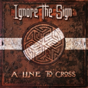 Ignore The Sign - A Line To Cross ryhmässä CD @ Bengans Skivbutik AB (3000937)
