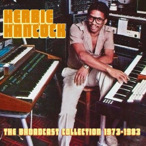 Hancock Herbie - Broadcast Collection 1973-83 (Fm) ryhmässä -Start Box @ Bengans Skivbutik AB (3001017)