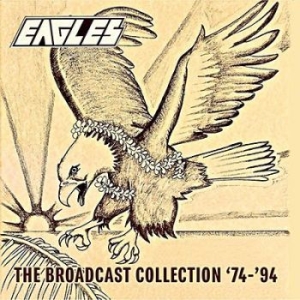 Eagles - Broadcast Collection '74-'94 (Fm) ryhmässä CD @ Bengans Skivbutik AB (3002041)