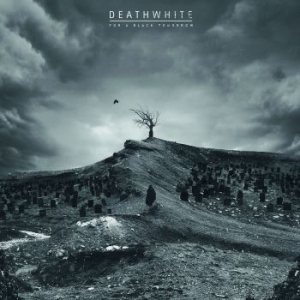 Deathwhite - For A Black Tomorrow (Black Vinyl G ryhmässä VINYYLI @ Bengans Skivbutik AB (3012689)