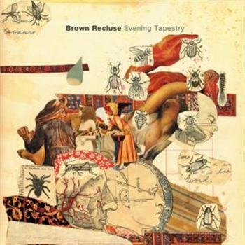 Brown Recluse - Evening Tapestry ryhmässä CD / Myydyimmät @ Bengans Skivbutik AB (3013798)