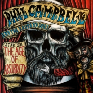 Phil Campbell And The Bastard - The Age Of Absurdity ryhmässä CD @ Bengans Skivbutik AB (3017122)