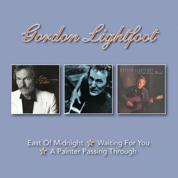 Lightfoot Gordon - East Of..&Waiting For..&Painter Pas ryhmässä CD / Pop @ Bengans Skivbutik AB (3019870)