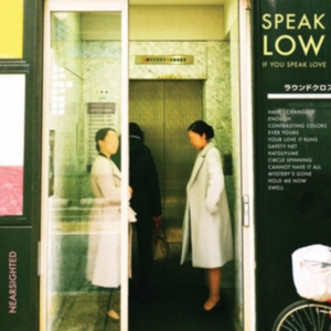 Speak Low If You Speak Love - Nearsighted ryhmässä CD @ Bengans Skivbutik AB (3019908)