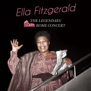 Ella Fitzgerald - Legendary Rome Concert ryhmässä CD @ Bengans Skivbutik AB (3024113)