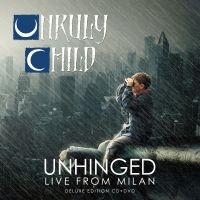 Unruly Child - Unhinged - Live From Milan ryhmässä CD @ Bengans Skivbutik AB (3028500)