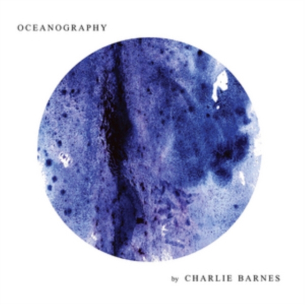 Barnes Charlie - Oceanography -Lp+Cd- ryhmässä VINYYLI / Myydyimmät @ Bengans Skivbutik AB (3029802)