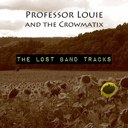 Professor Louie & The Crowmatix - Lost Band Tracks ryhmässä CD / Jazz/Blues @ Bengans Skivbutik AB (3034431)