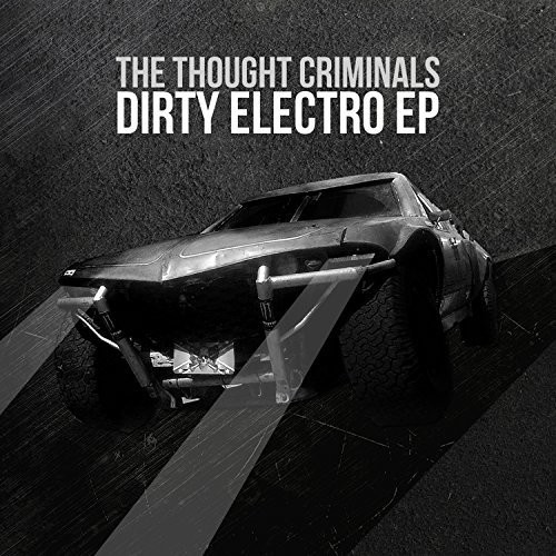 Thought Criminals - Dirty Electro ryhmässä CD / Jazz/Blues @ Bengans Skivbutik AB (3034474)