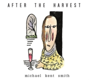 Smith Michael Kent - After The Harvest ryhmässä CD @ Bengans Skivbutik AB (3034500)