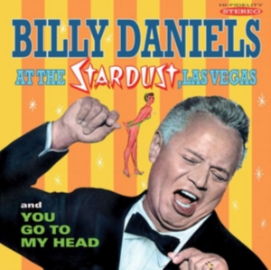 Daniels Billy - Billy Daniels At The Stardust, Las ryhmässä CD @ Bengans Skivbutik AB (3034753)
