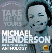 Henderson Michael - Take Me I'm Yours:Buddah Years Anth ryhmässä CD @ Bengans Skivbutik AB (3034828)