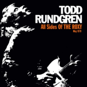 Rundgren Todd - All Sides Of The Roxy - May 1978 ryhmässä CD @ Bengans Skivbutik AB (3034835)