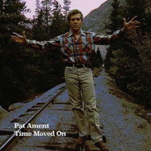 Ament Pat - Time Moved On ryhmässä CD @ Bengans Skivbutik AB (3041940)