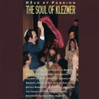 Various Artists - Soul Of Klezmer - Reve Et Passion ryhmässä CD / Myydyimmät @ Bengans Skivbutik AB (3041951)