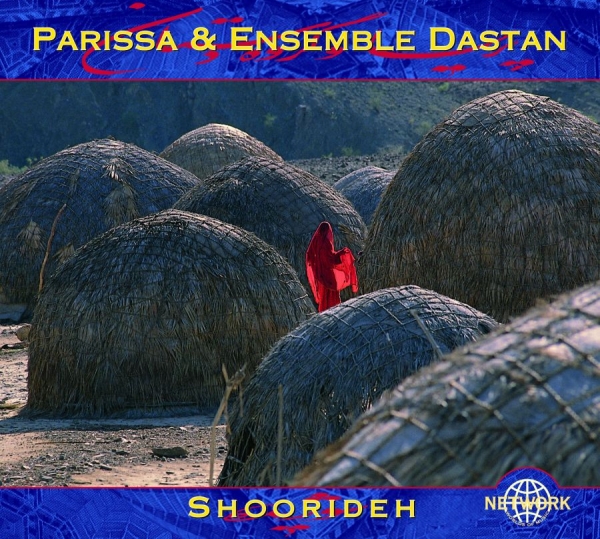 Parissa And Ensemble Dastan - Shoorideh ryhmässä CD / Worldmusic/ Folkmusik @ Bengans Skivbutik AB (3041980)