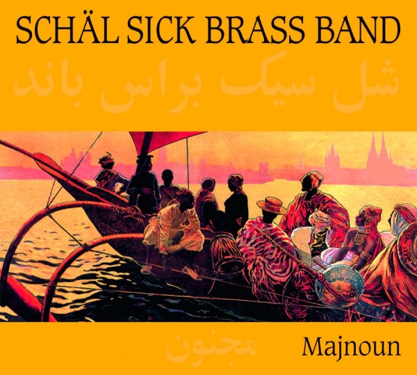 Schäl Sick Brass Band - Schäl Sick Brass Band -Majnoun ryhmässä CD / Worldmusic/ Folkmusik @ Bengans Skivbutik AB (3042047)