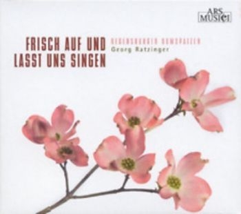 Regensburger Domspatzen/Ratzinger - Frisch Auf Und Lasst Uns Singe ryhmässä CD / Myydyimmät @ Bengans Skivbutik AB (3042985)