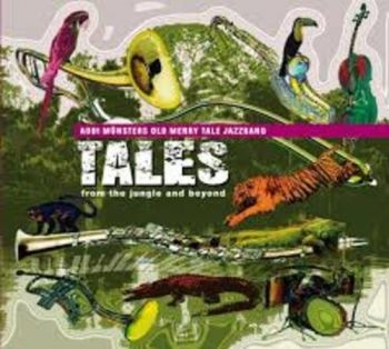 Addi Münsters Old Merrytale Jazzban - Tales From The Jungle And Beyo ryhmässä CD / Jazz/Blues @ Bengans Skivbutik AB (3043358)