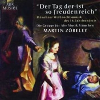Gruppe Für Alte Musik München/Zöbel - Der Tag Der Ist So Freudenreic ryhmässä CD / Övrigt @ Bengans Skivbutik AB (3043387)