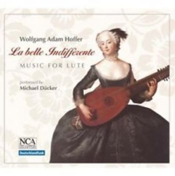 Dücker Michael - Hoffer: La Belle Indifferente ryhmässä CD / Myydyimmät @ Bengans Skivbutik AB (3043483)
