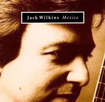 Wilkins Jack - Mexico ryhmässä CD / Jazz/Blues @ Bengans Skivbutik AB (3043503)