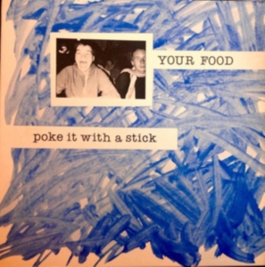 Your Food - Poke It With A Stick ryhmässä CD @ Bengans Skivbutik AB (3052703)