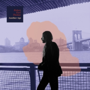 Robert Earl Thomas - Another Age ryhmässä VINYYLI @ Bengans Skivbutik AB (3053027)