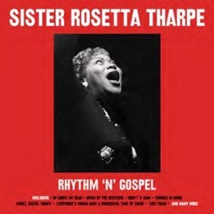 Sister Rosetta Tharpe - Rhytm NGospel ryhmässä VINYYLI @ Bengans Skivbutik AB (3071646)