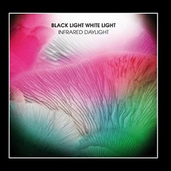 Black Light White Light - Infrared Daylight ryhmässä VINYYLI / Rock @ Bengans Skivbutik AB (3071662)