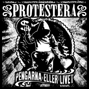 Protestera - Pengarna Eller Livet ryhmässä VINYYLI @ Bengans Skivbutik AB (3082476)