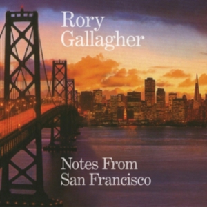 Rory Gallagher - Notes From San Francisco (2Cd) ryhmässä Minishops / Rory Gallagher @ Bengans Skivbutik AB (3082928)