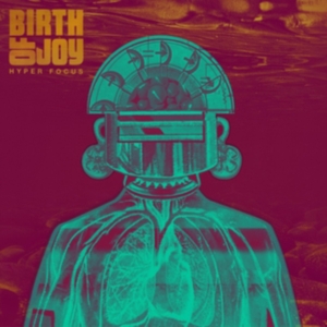 Birth Of Joy - Hyper Focus ryhmässä CD @ Bengans Skivbutik AB (3083034)