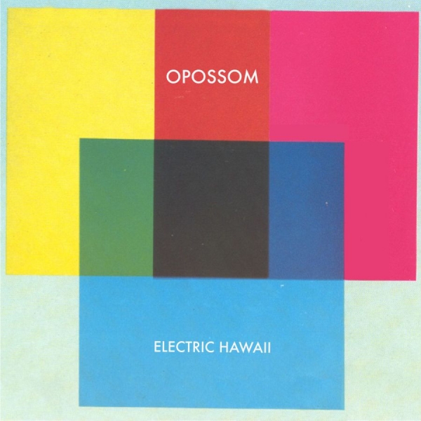 Opossom - Electric Hawaii ryhmässä CD / Pop @ Bengans Skivbutik AB (3083563)