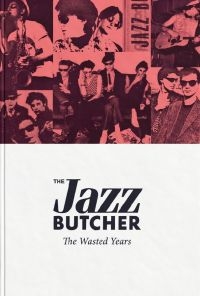 Jazz Butcher The - The Wasted Years ryhmässä CD @ Bengans Skivbutik AB (3083577)